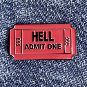 Ticket to Hell Enamel Pin “Hell: Admit One” Red Black Funny Cute Goth Horror